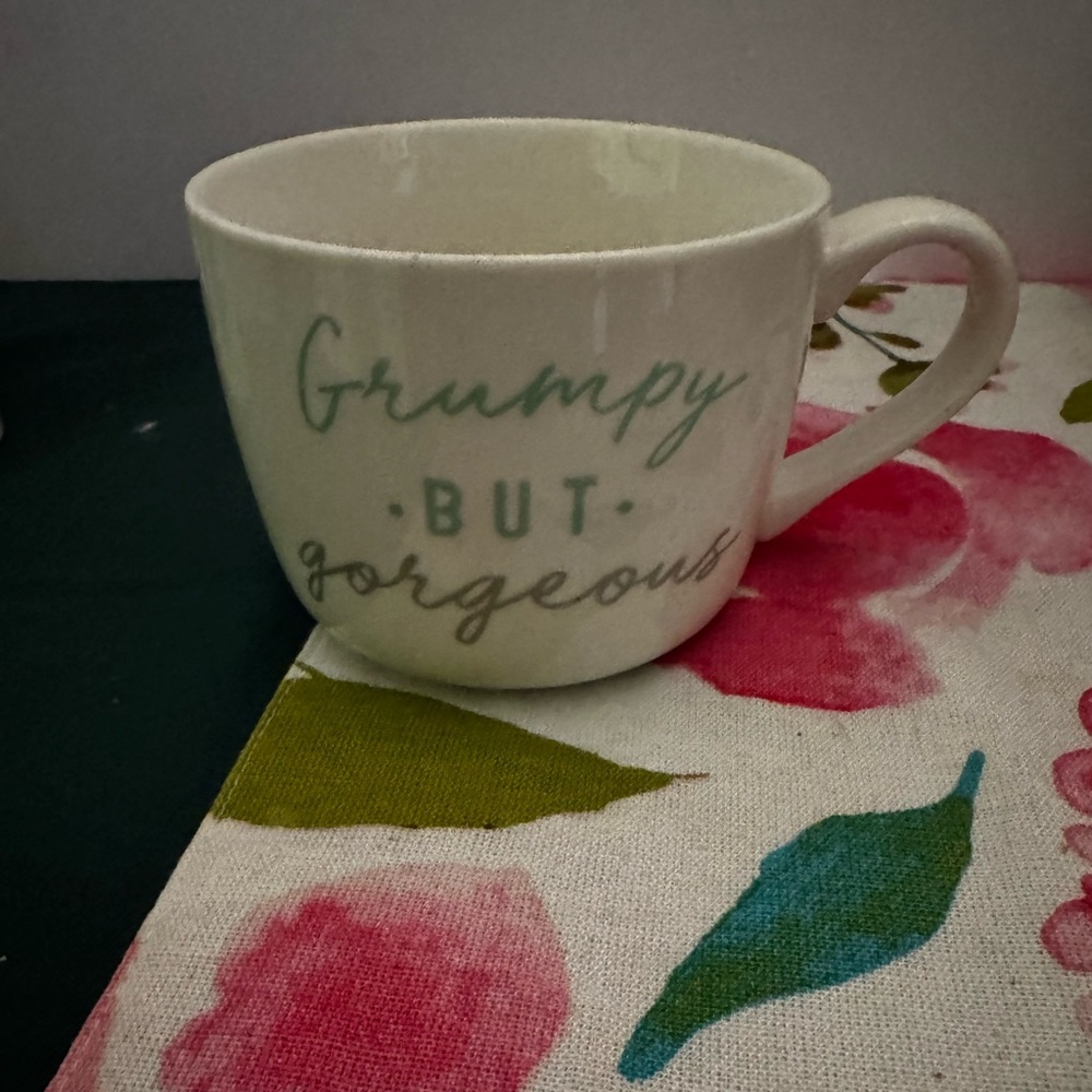 Grumpy But Gorgeous Coffee Tea 10 oz. Mug Opalhouse